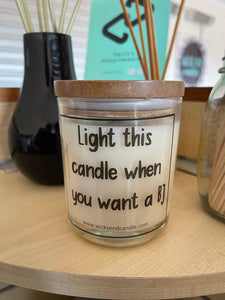 “Light this candle when you want a BJ” Elegance Quote Candle