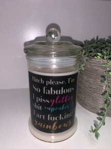 Explicit Candles - "Bitch please, I'm so fabulous, I piss glitter, shit cupcakes & fart fu*king rainbows”