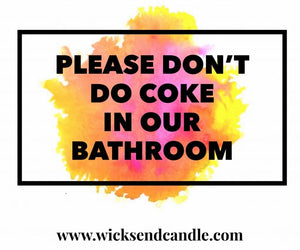 Explicit Candles - "Please don’t do coke in our bathroom”