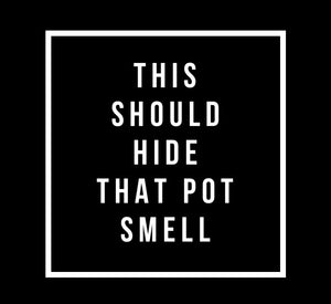 Explicit Candles - "This Should Hide That Pot Smell"